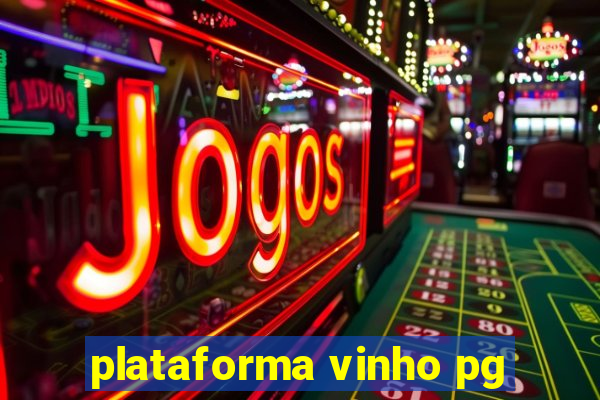 plataforma vinho pg